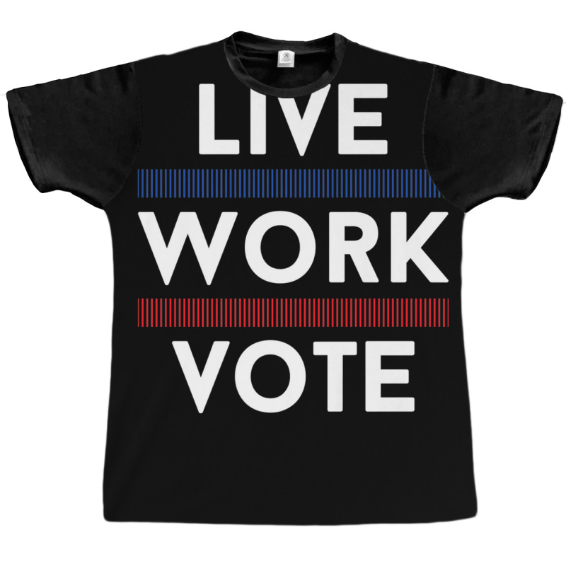 Live Work Vote 2024 Voter Us Election Political Apparel Graphic T-shirt by asheeelaydif | Artistshot