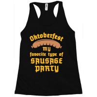 Hot Trend Oktoberfest Shirt - My Favorite Type Of Sausage Party Racerback Tank | Artistshot