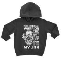 Hot Trend Professional Warrior T Shirt - The Hardest Part Gift Item Te Toddler Hoodie | Artistshot