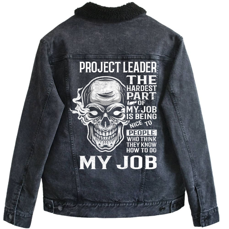 Hot Trend Project Leader T Shirt - The Hardest Part Gift 2 Item Tee Unisex Sherpa-Lined Denim Jacket by greggjvandervor | Artistshot