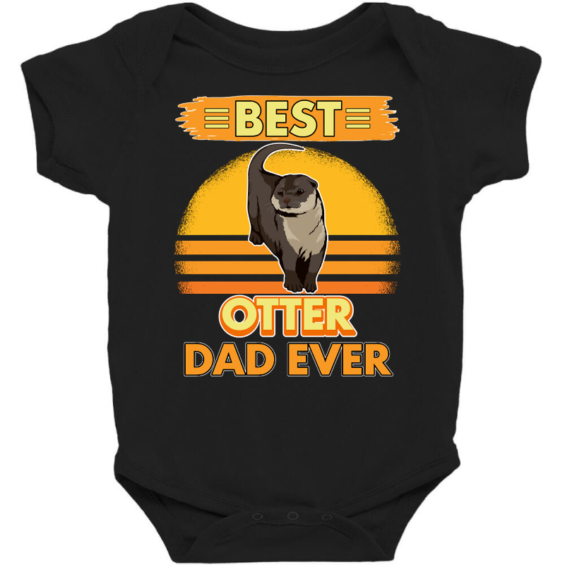 Trending Sea Otter Best Otter Dad Ever Baby Bodysuit by poppyallen | Artistshot