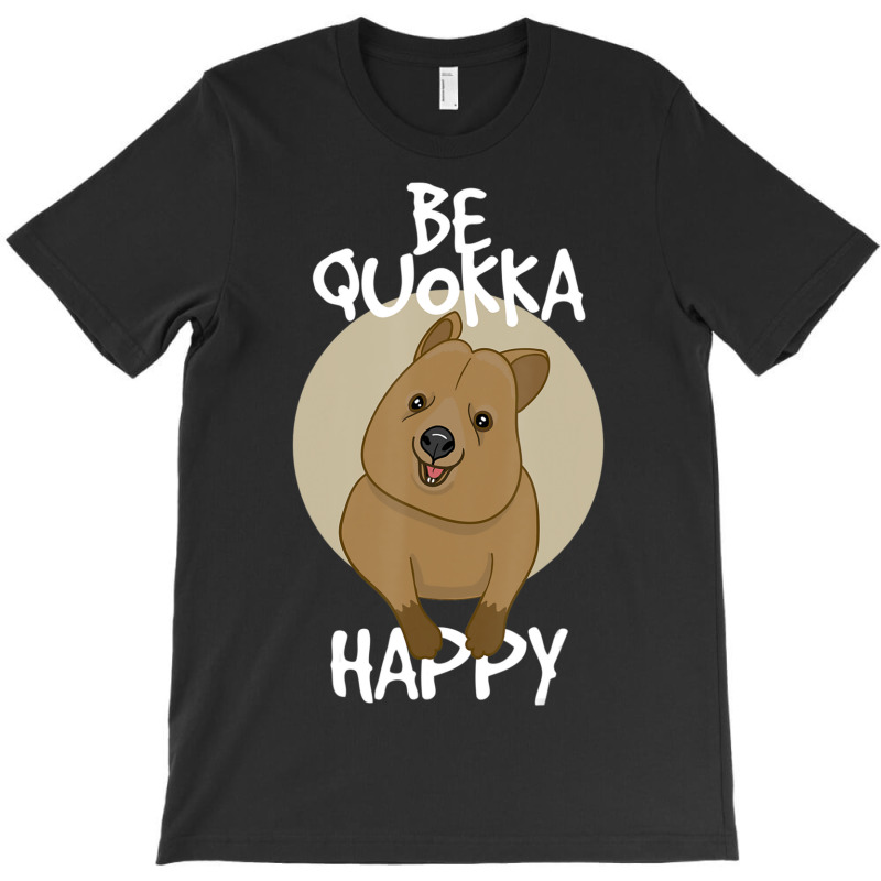 Trending Be Quokka Happy Happiest Animal Cute T-shirt | Artistshot