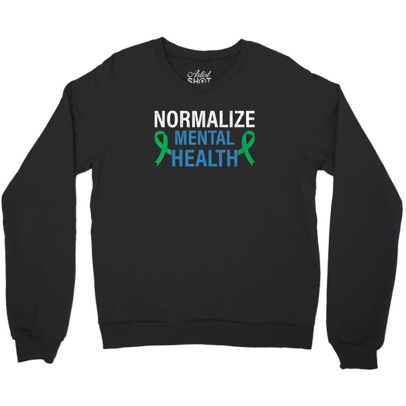 Normalize Mental Health Awareness Therapist Graphic Crewneck Sweatshirt | Artistshot