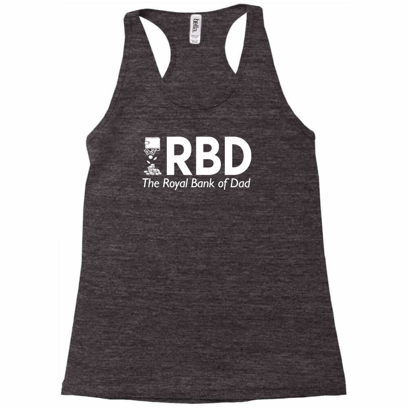 Royal Bank Of Dad Funny Racerback Tank by MilaMaftah | Artistshot