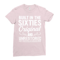 Built In The Sixties   Unrestored   Most Parts Still In Working Order Ladies Fitted T-shirt | Artistshot