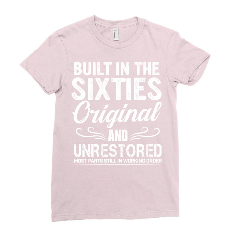 Built In The Sixties   Unrestored   Most Parts Still In Working Order Ladies Fitted T-Shirt by fieldingnortheast | Artistshot