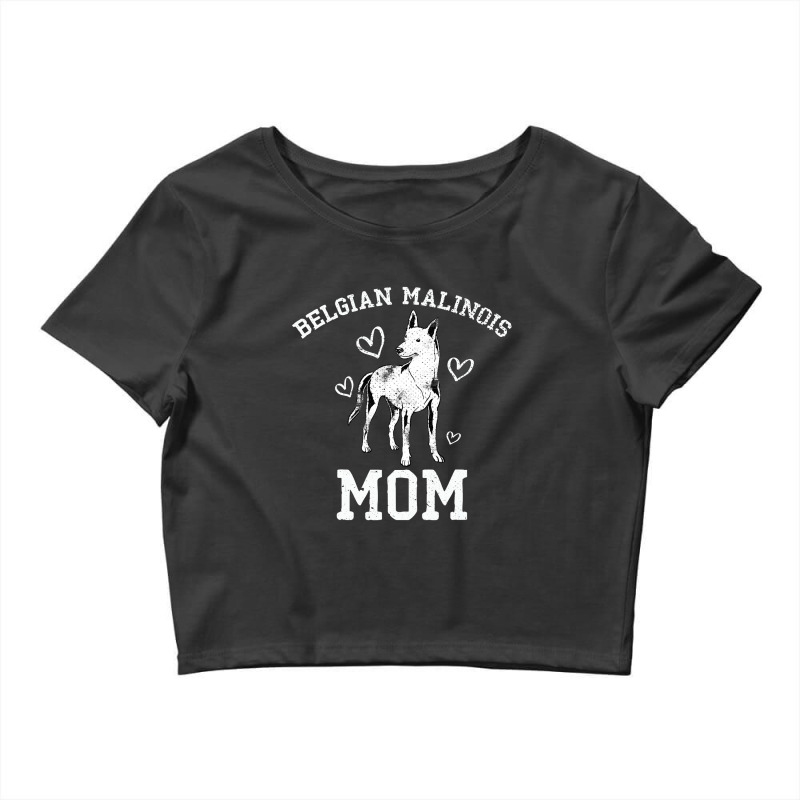 Dog Owner Belgian Malinois Mom Mothers Day Belgian Malinois Crop Top by casaniuy89 | Artistshot