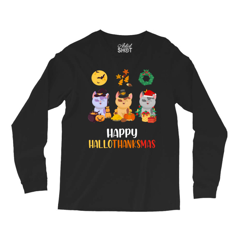 Kitten Cat Halloween Christmas Cats Happy Hallothanksmas Cat Swea Long Sleeve Shirts by Hugo M Garney | Artistshot