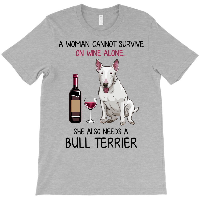 Bull Terrier And Wine Funny Dog T-Shirt by fieldingnortheast | Artistshot