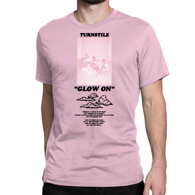 Gifts Idea Turnstile Merch Glow On Cloud Shirt Gift For Movie Fans Classic T-shirt by sheryntrenkk | Artistshot