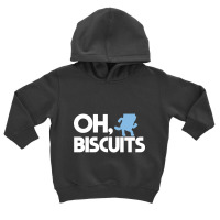 Trending Oh, Biscuits Toddler Hoodie | Artistshot