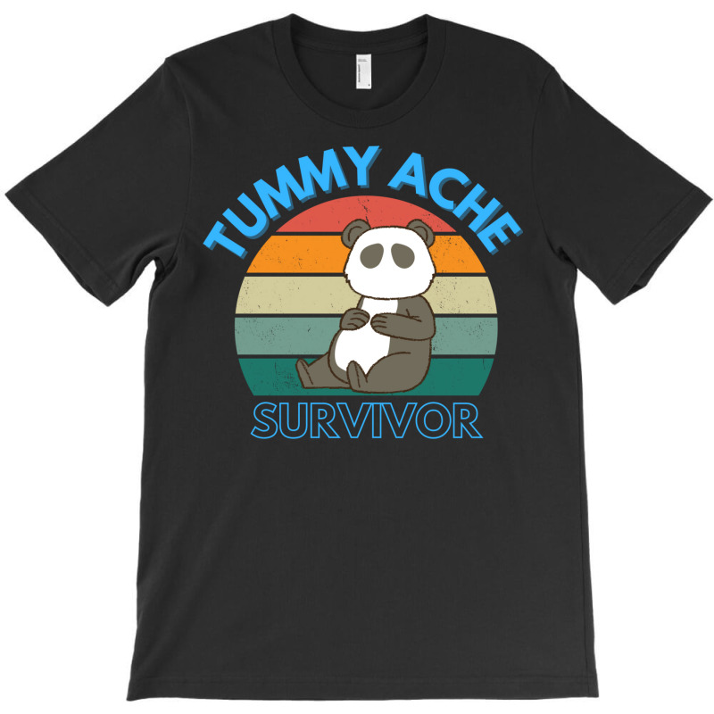 Funny Tummy Ache Survivor Stomach After Eating Quotes T-Shirt by futuristicperky | Artistshot