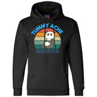 Funny Tummy Ache Survivor Stomach After Eating Quotes Champion Hoodie | Artistshot