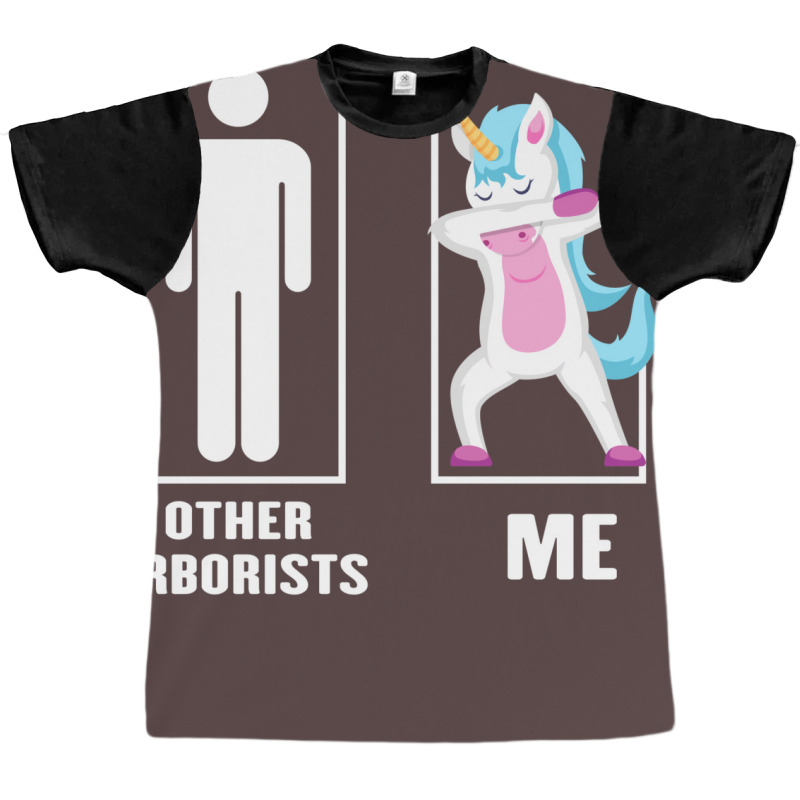 Funny Unicorn Dabbing Other Arborists Me Graphic T-shirt by futuristicperky | Artistshot