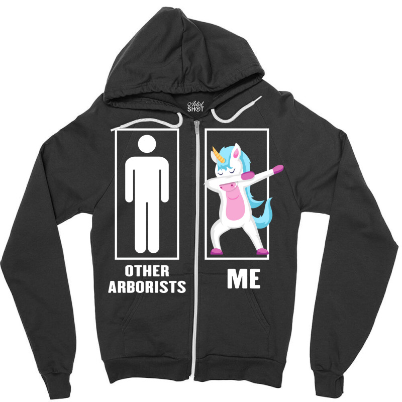 Funny Unicorn Dabbing Other Arborists Me Zipper Hoodie by futuristicperky | Artistshot