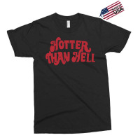 Hotter Than Hell Exclusive T-shirt | Artistshot