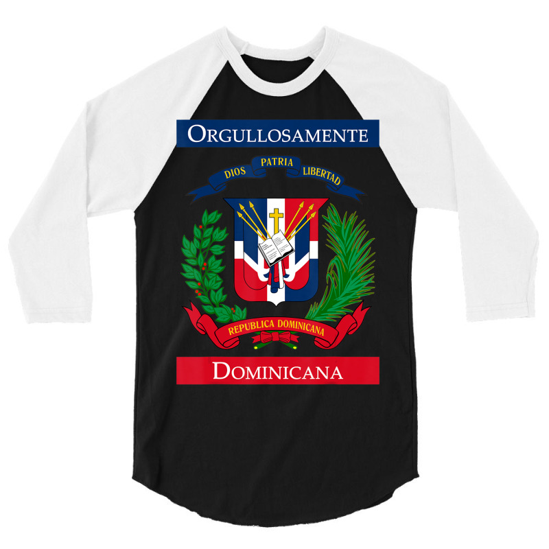 Hot Trend Orgullosamente Dominicana Dominican Flag 3/4 Sleeve Shirt by yumgaugeteuda | Artistshot