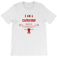 I Am A Capricorn Since December 22-january 19 T-shirt | Artistshot