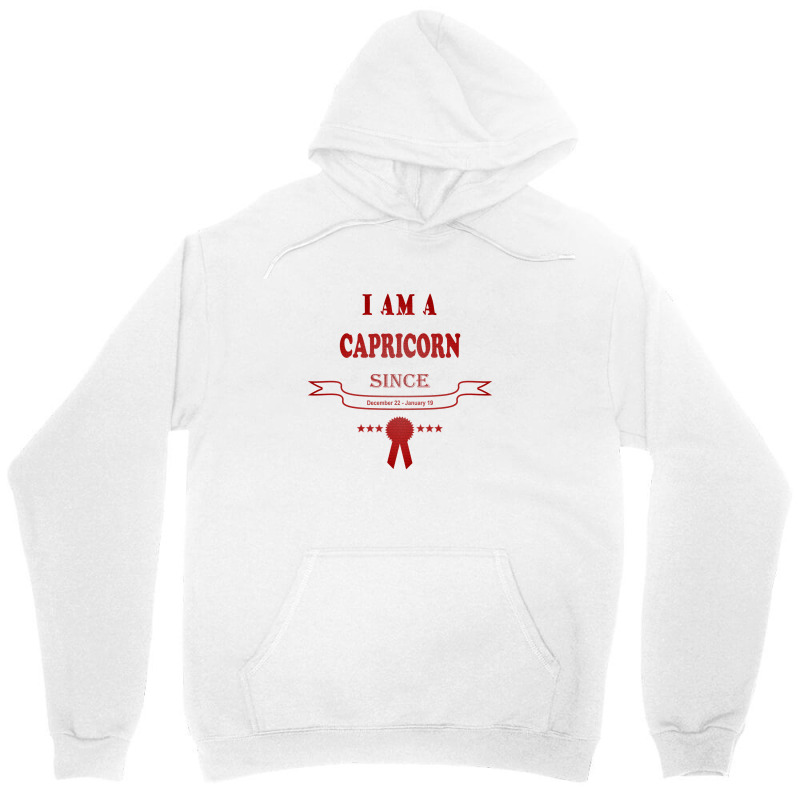 I Am A Capricorn Since December 22-january 19 Unisex Hoodie | Artistshot