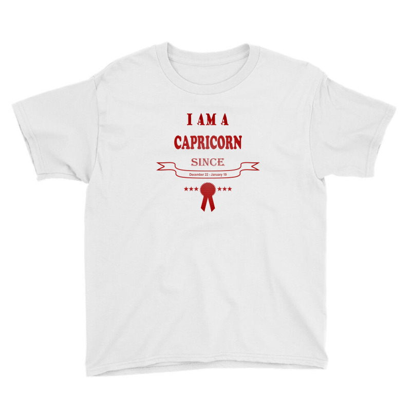 I Am A Capricorn Since December 22-january 19 Youth Tee by manishjyotistore | Artistshot