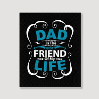 Dad Is The Best Friend Of My Life Father Son Daughter T Shirt Portrait Canvas Print | Artistshot