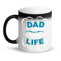 Dad Is The Best Friend Of My Life Father Son Daughter T Shirt Magic Mug | Artistshot