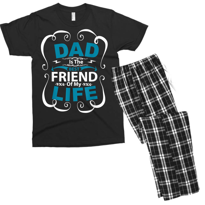 Dad Is The Best Friend Of My Life Father Son Daughter T Shirt Men's T-shirt Pajama Set | Artistshot