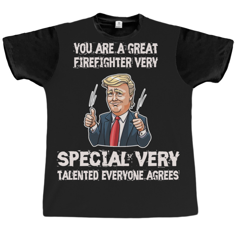 Firefighter Funny Trump 1 Graphic T-shirt | Artistshot