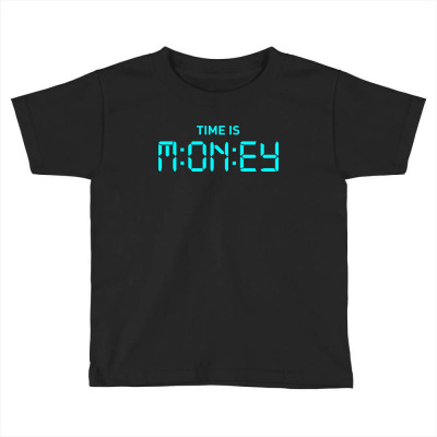 Time S Money Toddler T-shirt Designed By Designisfun