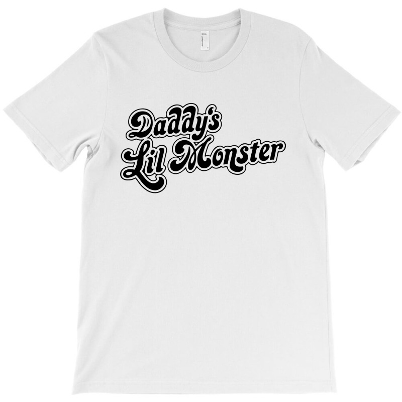 Daddys Lil Monster T-Shirt by trokeryth | Artistshot