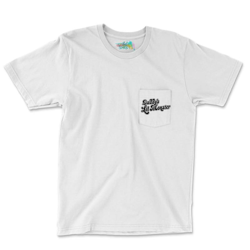 Daddys Lil Monster Pocket T-Shirt by trokeryth | Artistshot