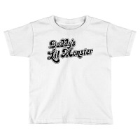 Daddys Lil Monster Toddler T-shirt | Artistshot