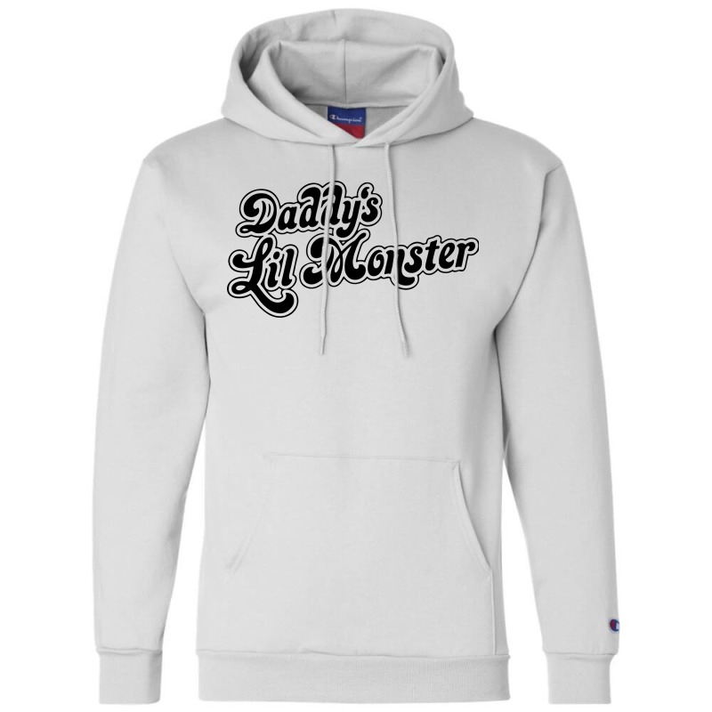 Daddys Lil Monster Champion Hoodie by trokeryth | Artistshot