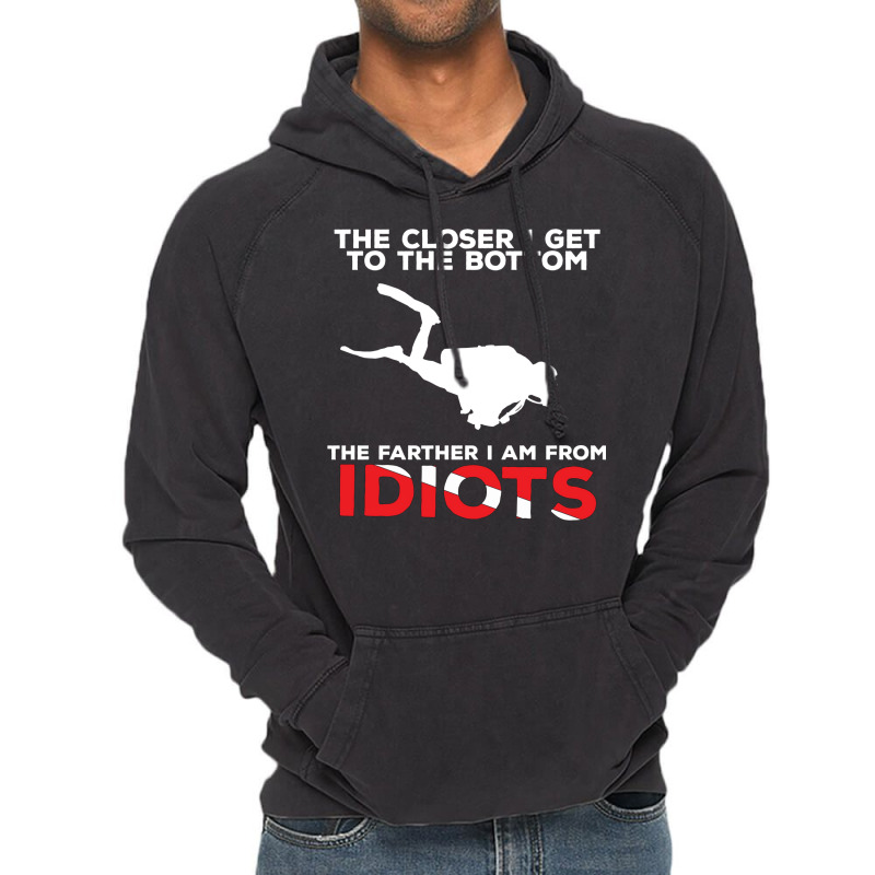 The Closer I Get To The Bottom   Scuba Diving Shirt Vintage Hoodie by rockxlyub | Artistshot