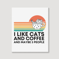 I Like Cats And Coffee And Maybe 3 People Portrait Canvas Print | Artistshot