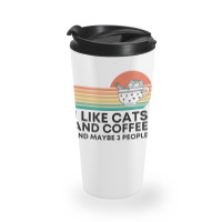 I Like Cats And Coffee And Maybe 3 People Travel Mug | Artistshot