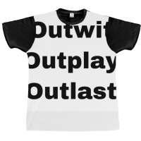 Outwit Outplay Outlast Poster Aesthetic Graphic T-shirt | Artistshot