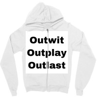 Outwit Outplay Outlast Poster Aesthetic Zipper Hoodie | Artistshot