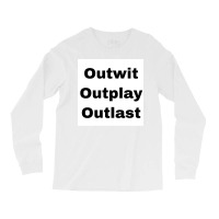 Outwit Outplay Outlast Poster Aesthetic Long Sleeve Shirts | Artistshot