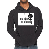 Her Body Her Choice Poster Vintage Vintage Hoodie | Artistshot