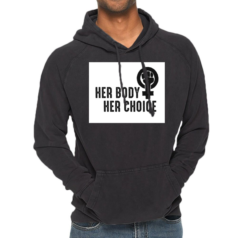 Her Body Her Choice Poster Vintage Vintage Hoodie by persiefennink | Artistshot