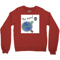 This Trend Poster Green Crewneck Sweatshirt | Artistshot