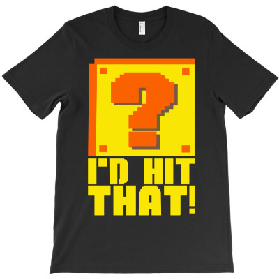 I'd Hit That T-shirt Designed By Neny Nuraeni