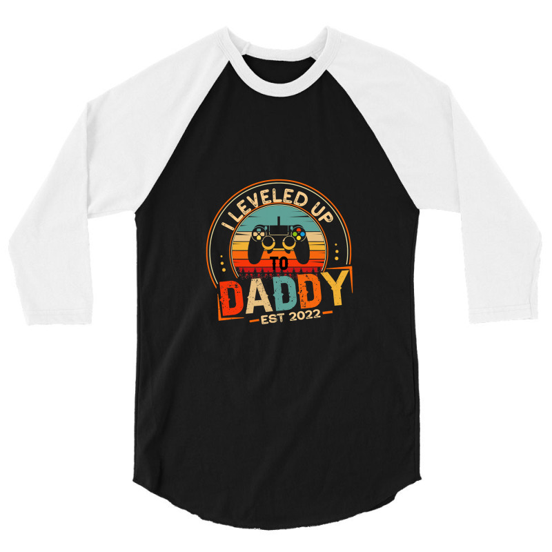 I Leveled Up To Daddy 2022 New Daddy 3/4 Sleeve Shirt | Artistshot
