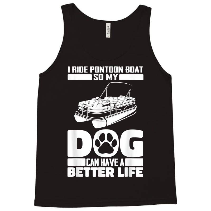 Boating Dog Lake   Pontoon Boat T Shirt Tank Top | Artistshot