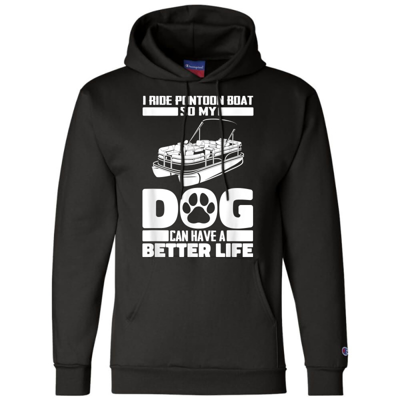 Boating Dog Lake   Pontoon Boat T Shirt Champion Hoodie | Artistshot