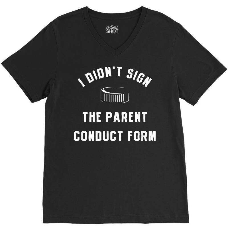 Crazy Sports Parent Mom Dad Code Of Conduct Form Hockey Puck T Shirt V-neck Tee | Artistshot