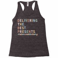 Delivering The Best Presents Xmas Labor And Delivery Nurse T Shirt Racerback Tank | Artistshot