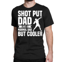 Womens Shot Put Dad   Track And Field Throwing Shot Put V Neck T Shirt Classic T-shirt | Artistshot