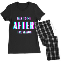 Talk To Me After Tax Season Women's Pajamas Set | Artistshot